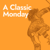 A Classic Monday