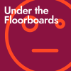Under The Floorboards