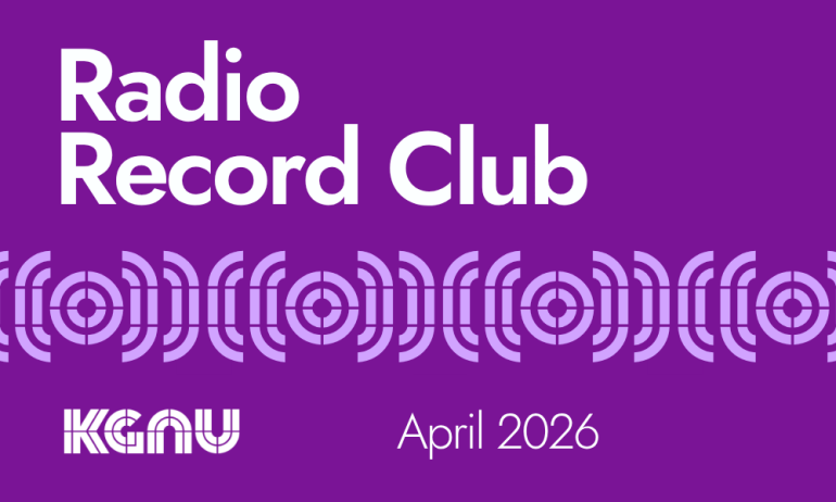 Kgnu Radio Record Club: April 2026 – KGNU Community Radio